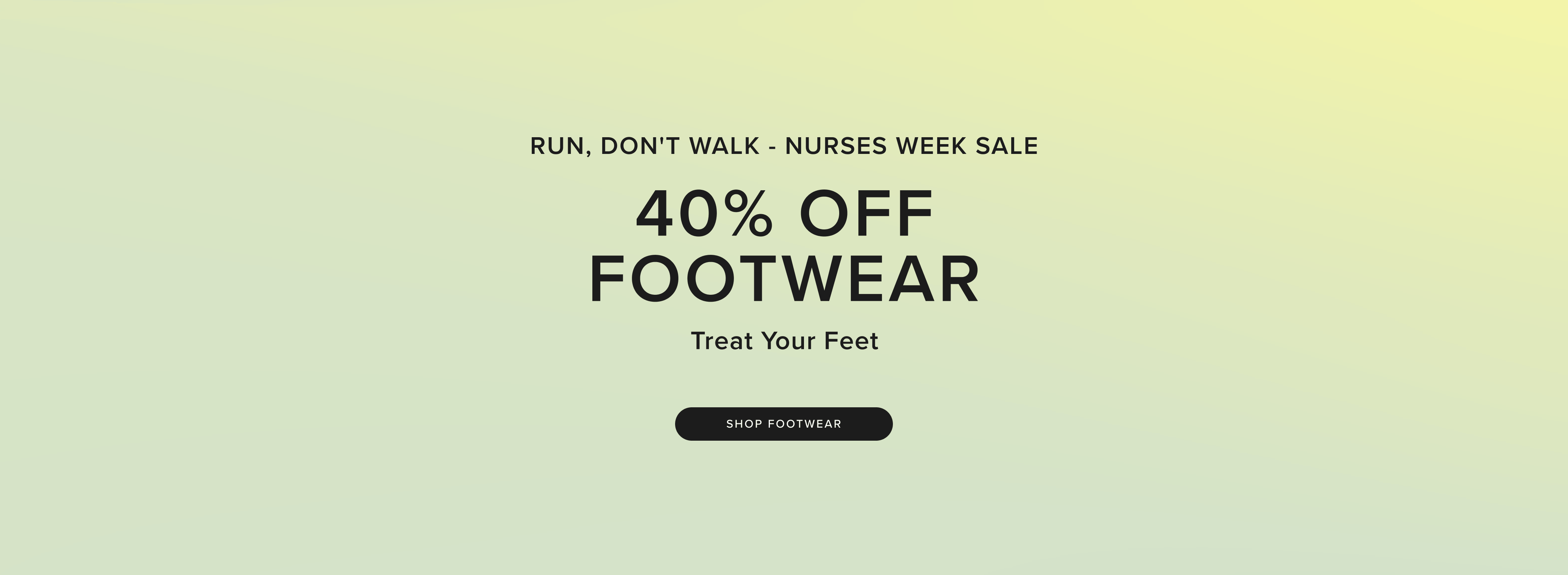 Run, don't Walk Nurses Week footwear sale