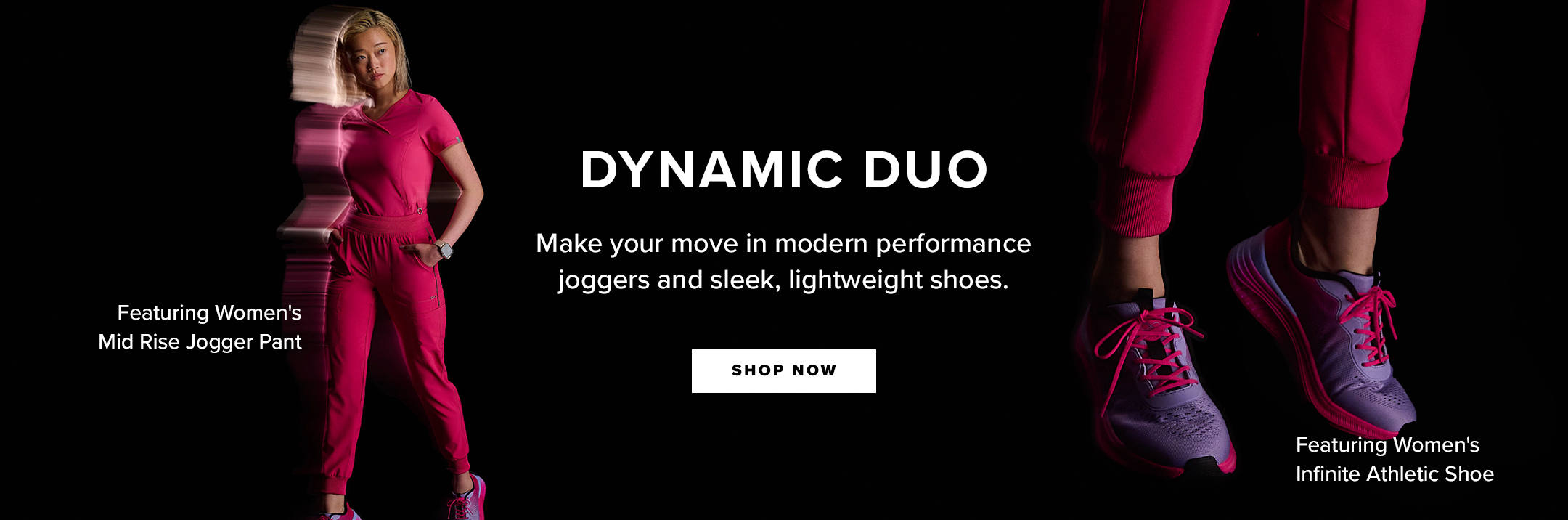 Shop DYNAMIC DUO
Make your move in modern performance joggers and sleek, lightweight shoes.